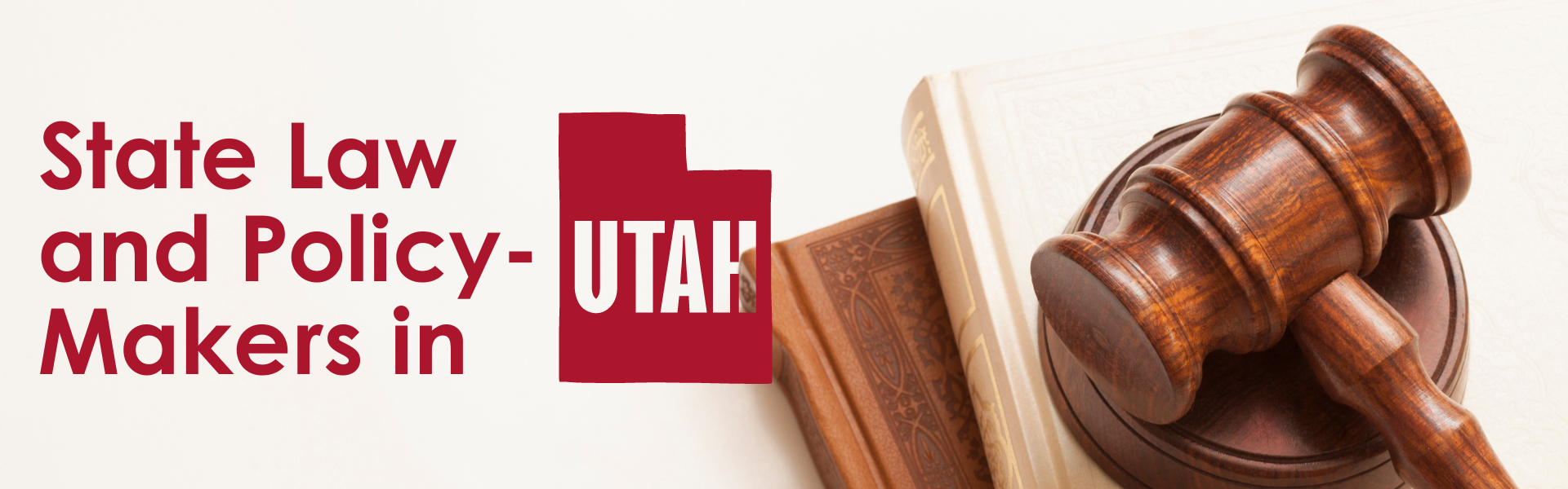 State law and policymakers in Utah