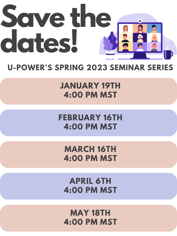 Announcement of U-POWER spring seminar dates: 1/19, 2/16, 3/16, 4/6, and 5/18