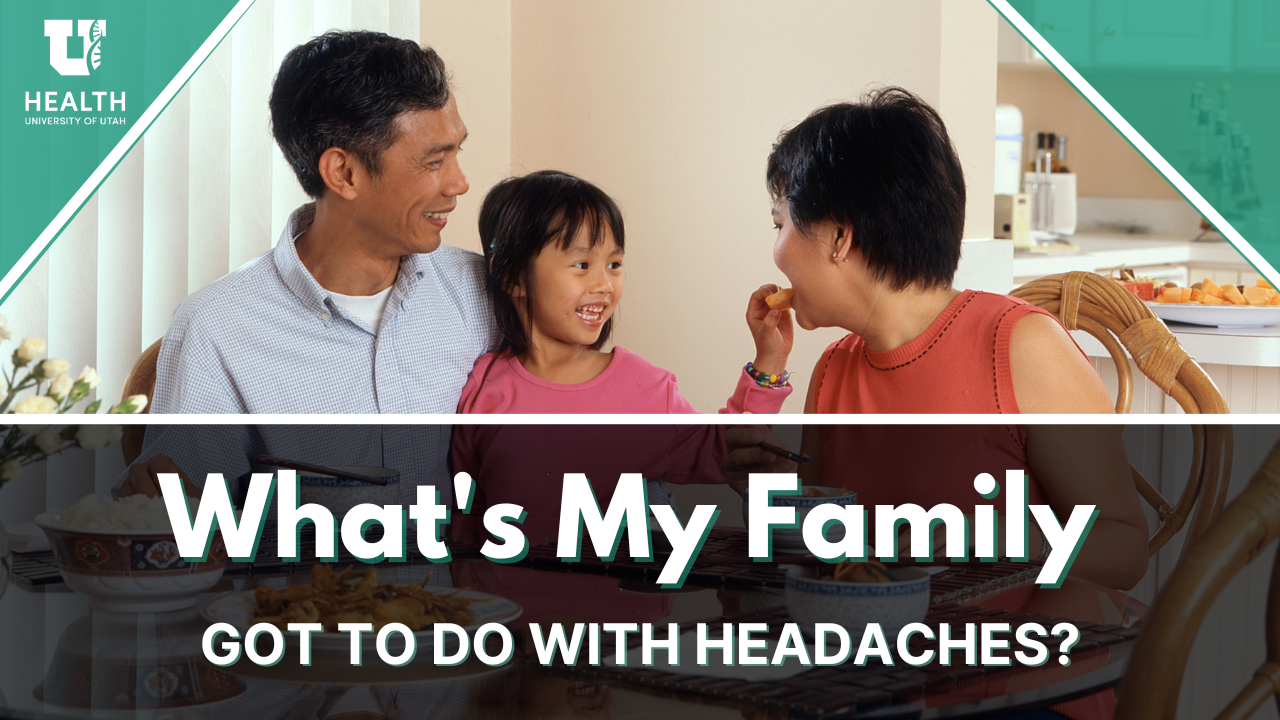What's My Family Got to Do with Headaches Thumbnail