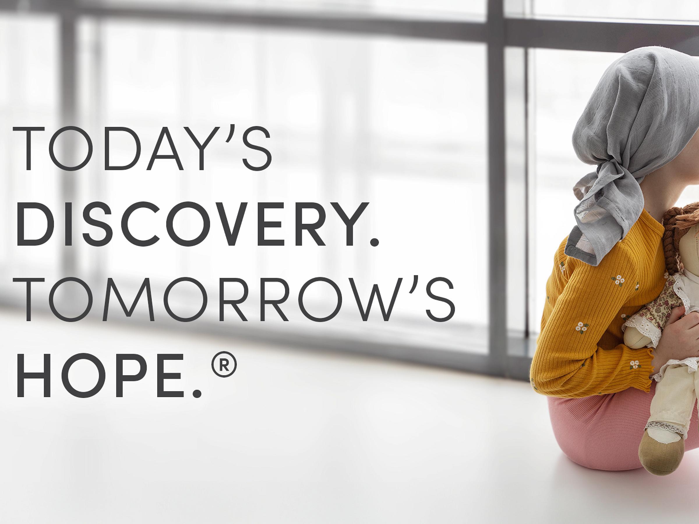 Today's Discovery. Tomorrow's Hope.