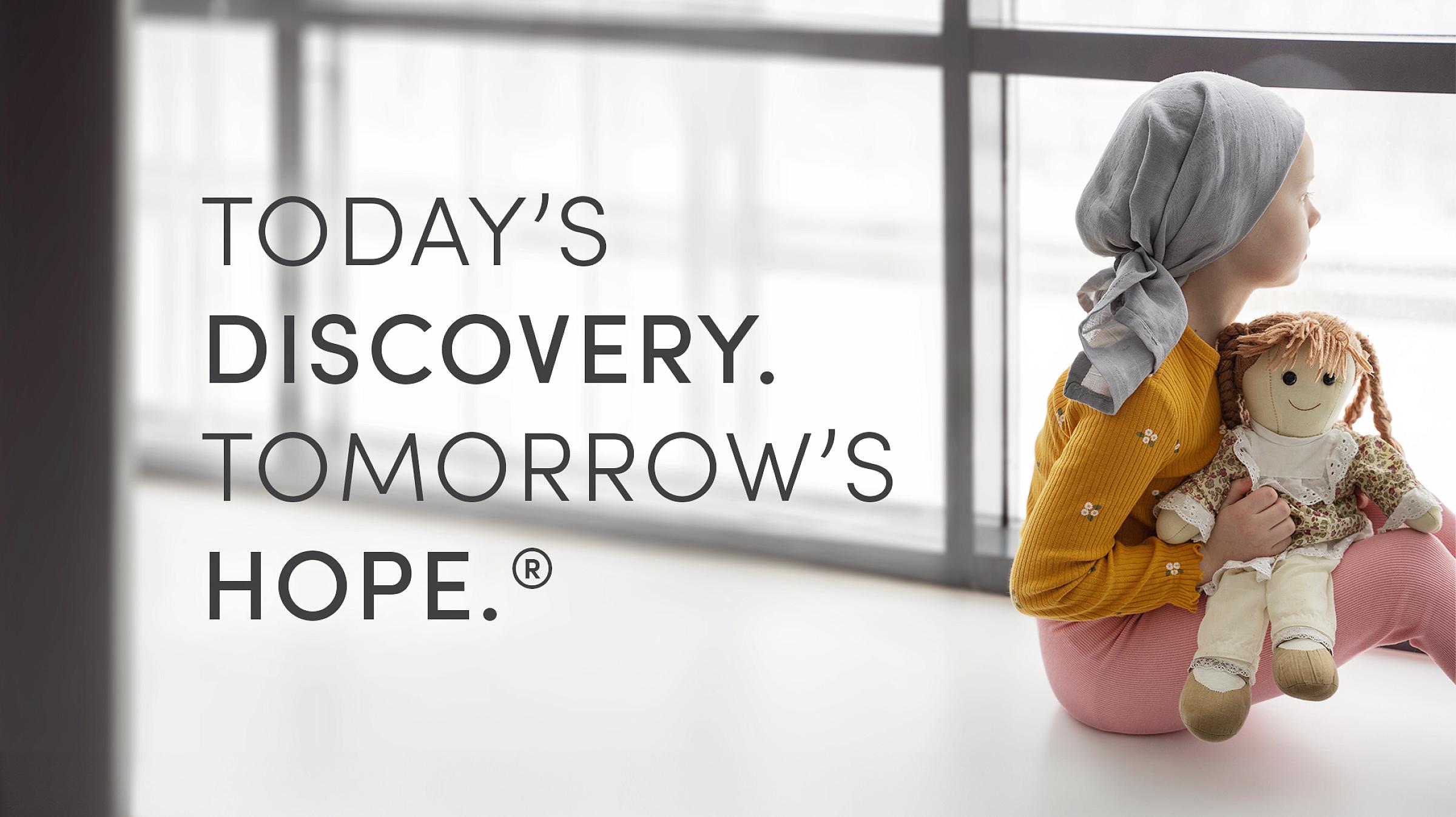 Today's Discovery. Tomorrow's Hope.